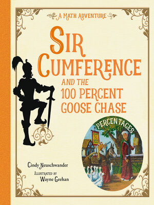 cover image of Sir Cumference and the 100 PerCent Goose Chase